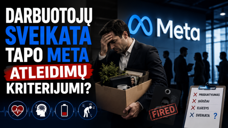 Darbuotojų sveikata tapo atleidimų kriterijumi? Ieškinys meta šešėlį „Meta“