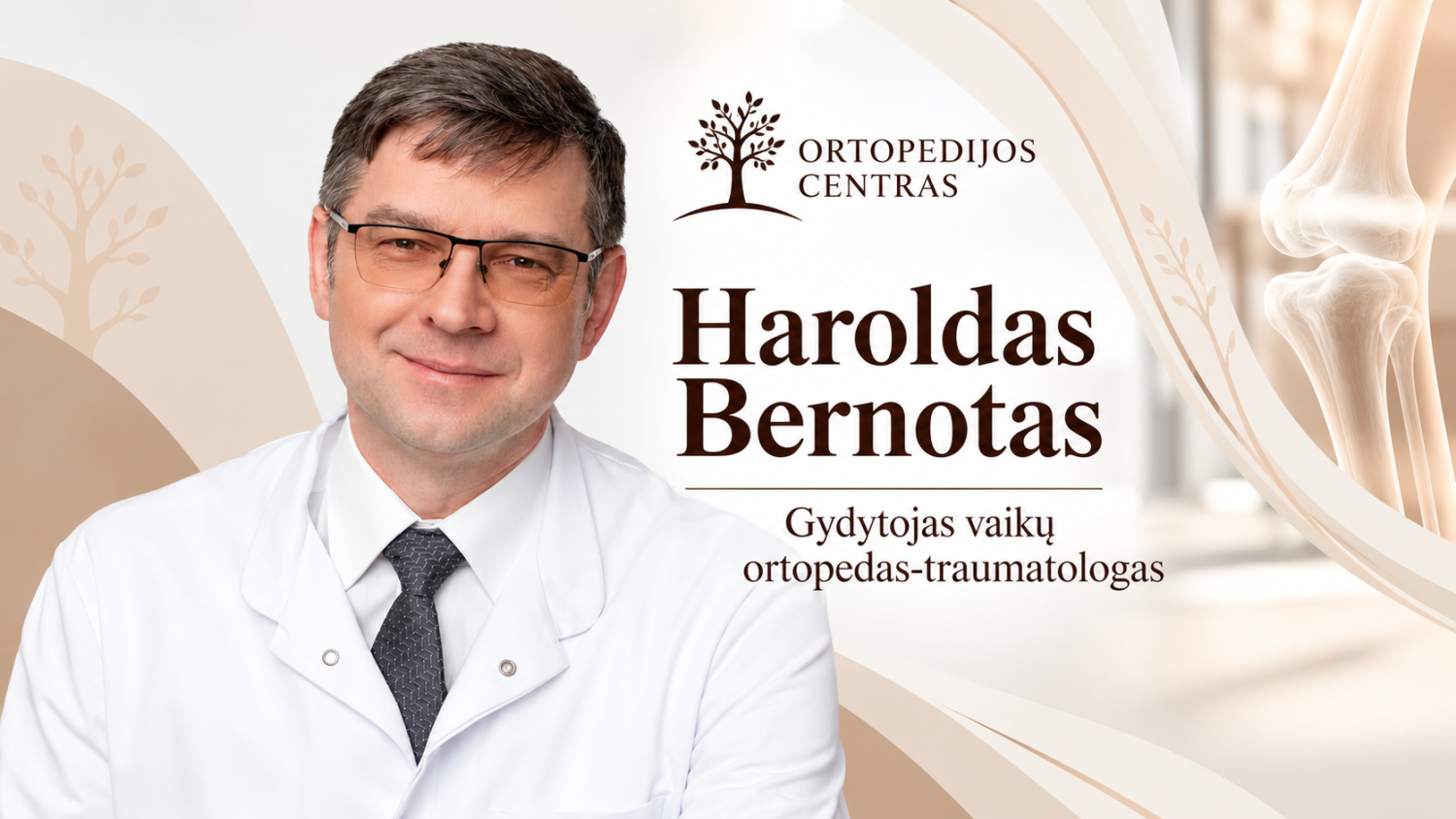 Haroldas Bernotas – vaikų ortopedas - traumatologas 1 Haroldas Bernotas