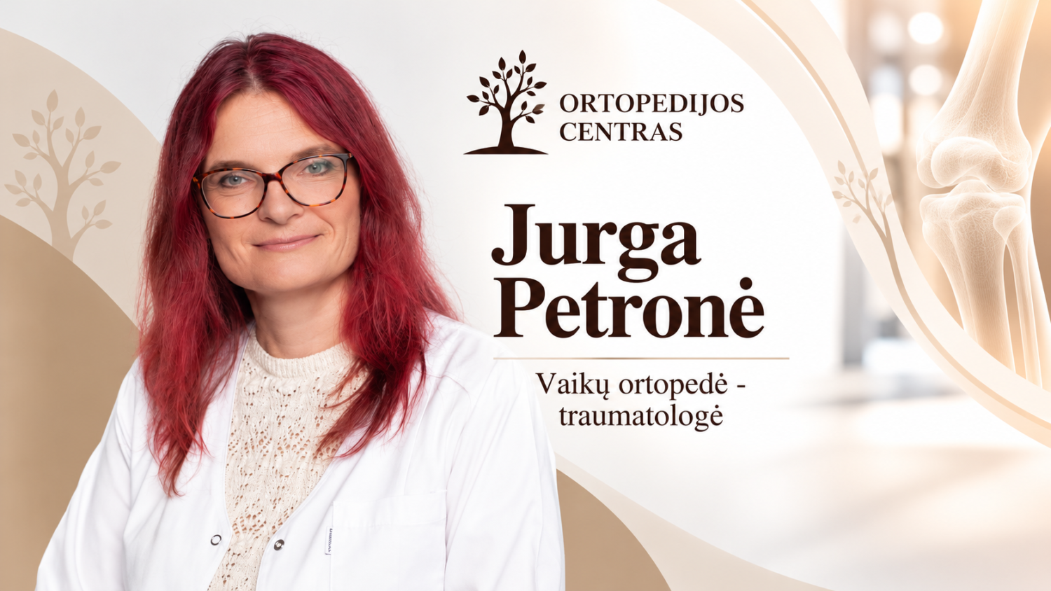 Jurga Petronė – vaikų ortopedė - traumatologė 1 Jurga Petronė