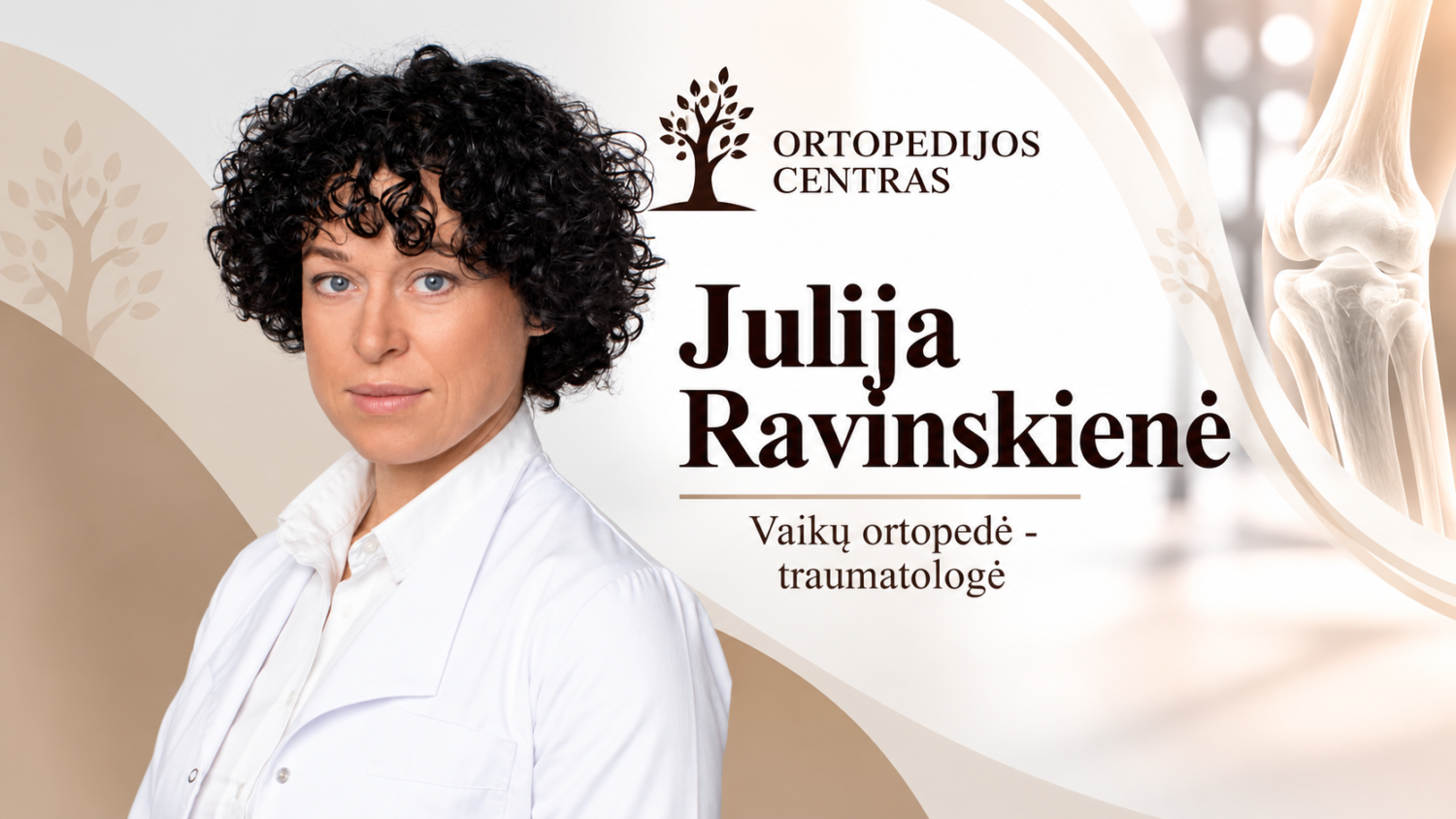 Julija Ravinskienė – vaikų ortopedė - traumatologė 1 Julia Ravinskienė